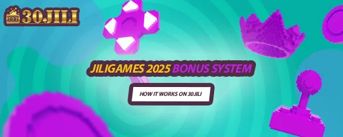 Jiligames 2025 Bonus System: How It Works on 30jili
